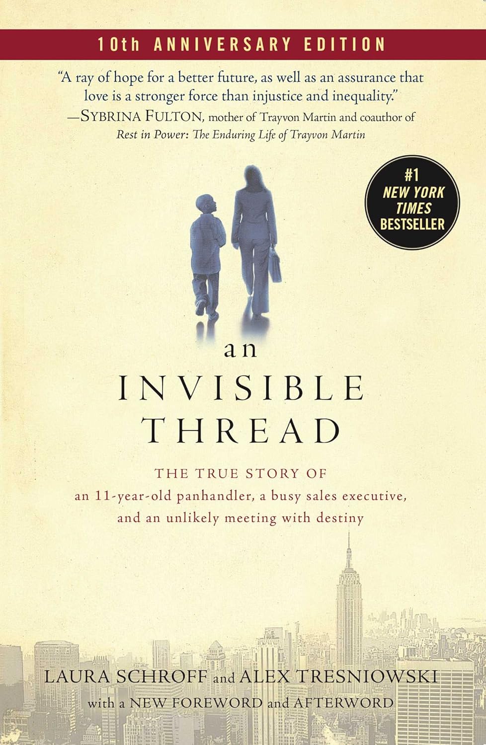 An Invisible Thread: The True Story of an 11-Year-Old Panhandler, a Busy Sales Executive, and an Unlikely Meeting with Destiny by Laura Schroff