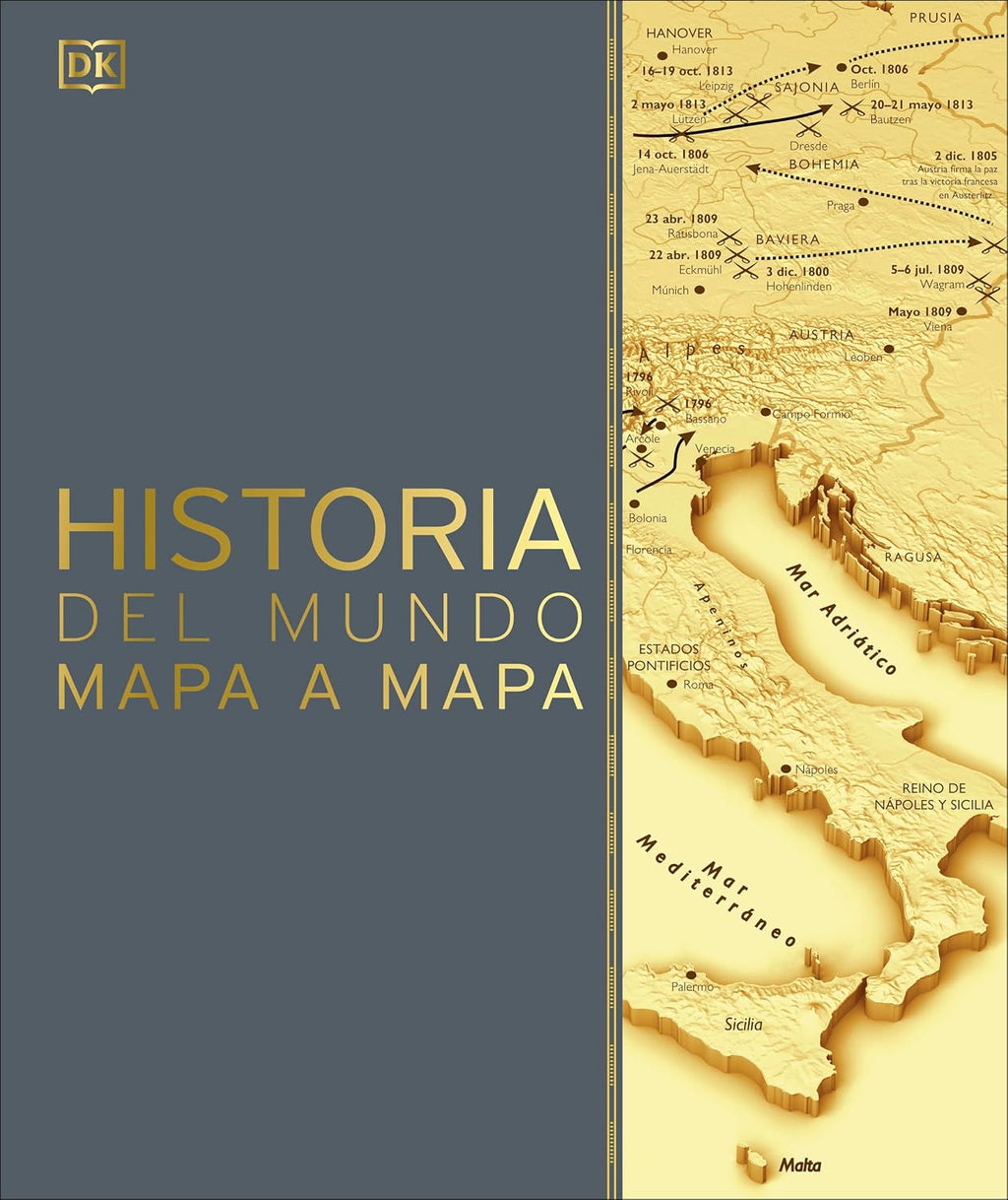 Historia del mundo mapa a mapa (History of the World Map by Map) (DK History Map by Map) (Spanish Edition) by DK
