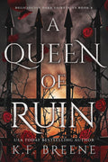 A Queen of Ruin: Deliciously Dark Fairytales, Book 4 by K.F. Breene