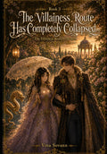The Villainess Route Has Completely Collapsed: A Cozy Isekai Romantasy (The Villainess Route Is Broken) by Vina Sovann