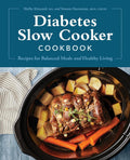 Diabetes Slow Cooker Cookbook: Recipes for Balanced Meals and Healthy Living by Shelby Kinnaird MS
