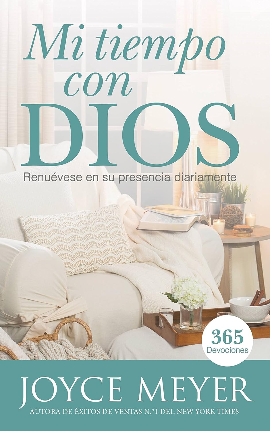 Mi Tiempo Con Dios: Renuévese en su presencia diariamente (Spanish Edition) by Joyce Meyer