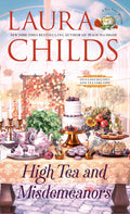 High Tea and Misdemeanors (A Tea Shop Mystery) by Laura Childs