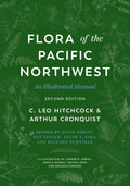 Flora of the Pacific Northwest: An Illustrated Manual by C. Leo Hitchcock