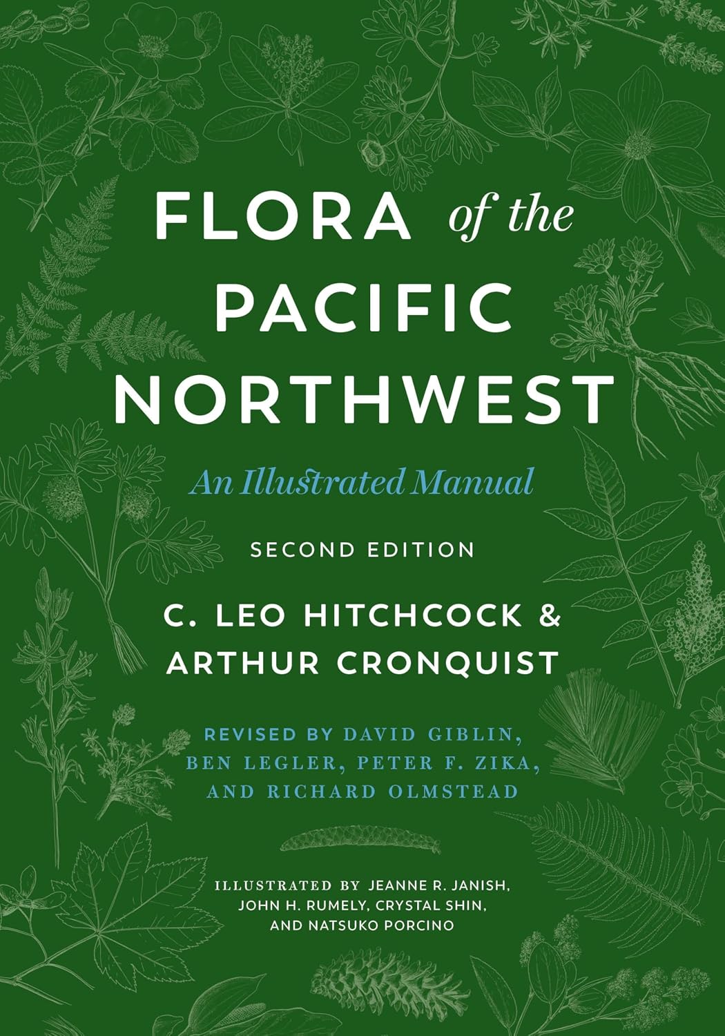 Flora of the Pacific Northwest: An Illustrated Manual by C. Leo Hitchcock