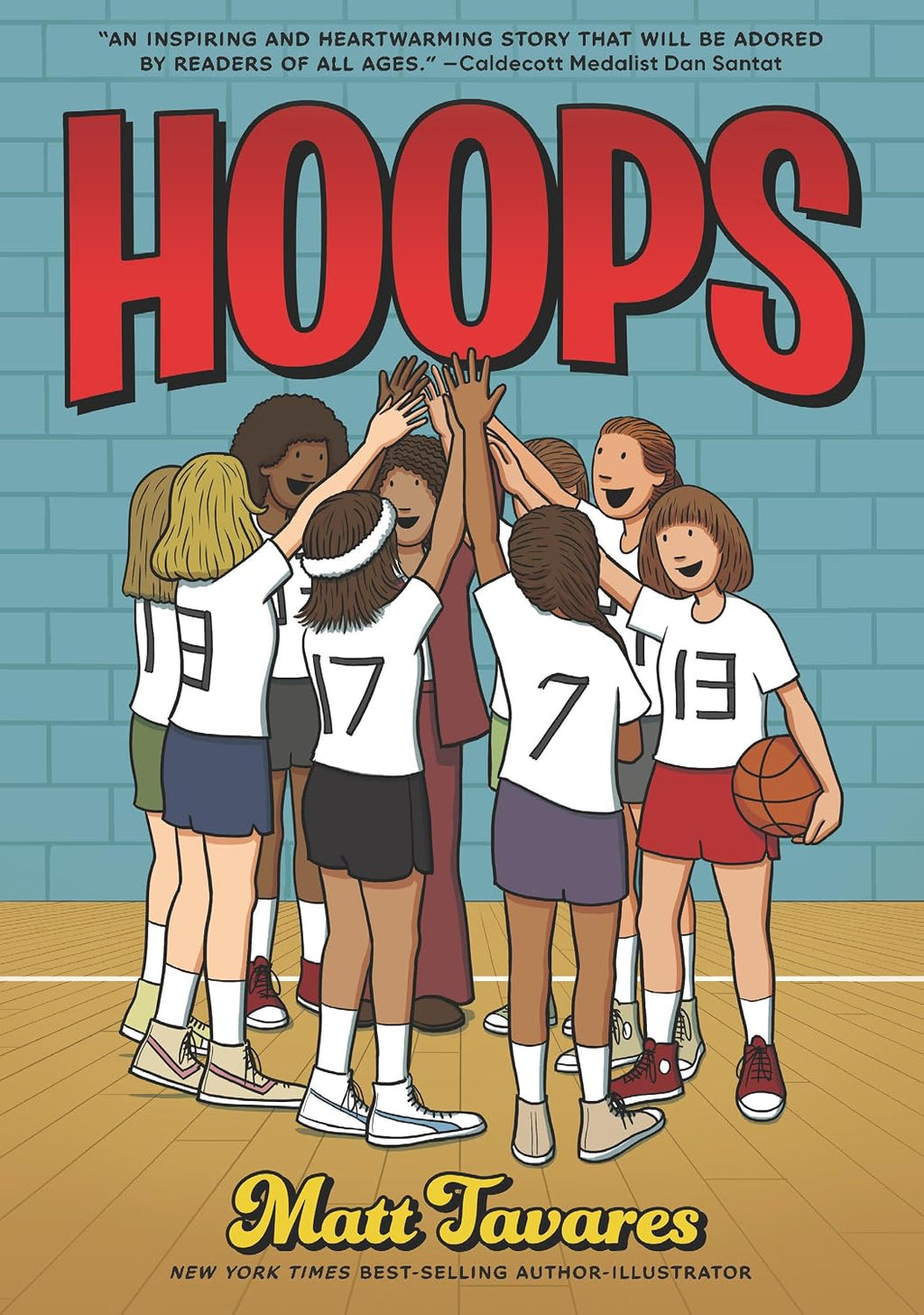Hoops: A Graphic Novel: (A Middle Grade Novel About Perseverance, Gender Equality, and Teamwork for Kids Ages 8-12 in Grades 3-7) by Matt Tavares