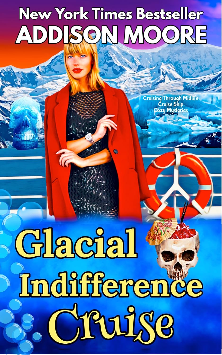 Glacial Indifference Cruise (Cruising Through Midlife: Cruise Ship Cozy Mysteries Book 5) by Addison Moore