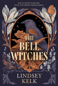 The Bell Witches: A YA Romantasy Sensation that combines Coming-of-Age, Magic, and Family Secrets (Savannah Red) (Book 1) by Lindsey Kelk