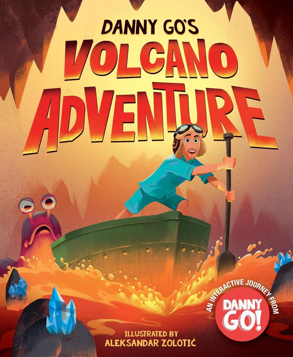 Danny Go's Volcano Adventure: A Picture Book by Danny Go