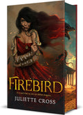 Firebird (The Fire That Binds, 1) by Juliette Cross