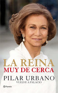La Reina muy de cerca by Pilar Urbano