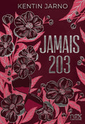 Jamais 203 (Ed.Collector- Reliée) by Kentin Jarno
