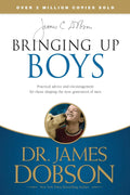 Bringing Up Boys by James C. Dobson