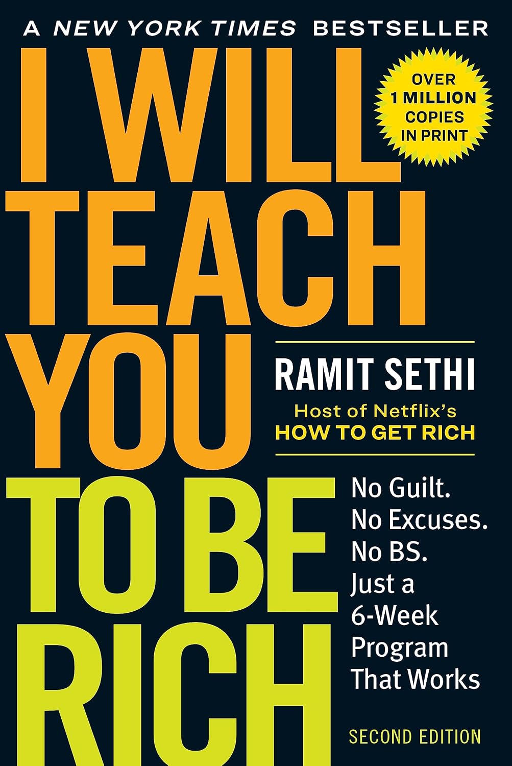 I Will Teach You to Be Rich: No Guilt. No Excuses. Just a 6-Week Program That Works (Second Edition) by Ramit Sethi