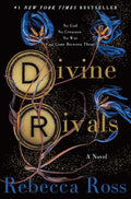 Divine Rivals: A Novel (Letters of Enchantment, 1) by Rebecca Ross