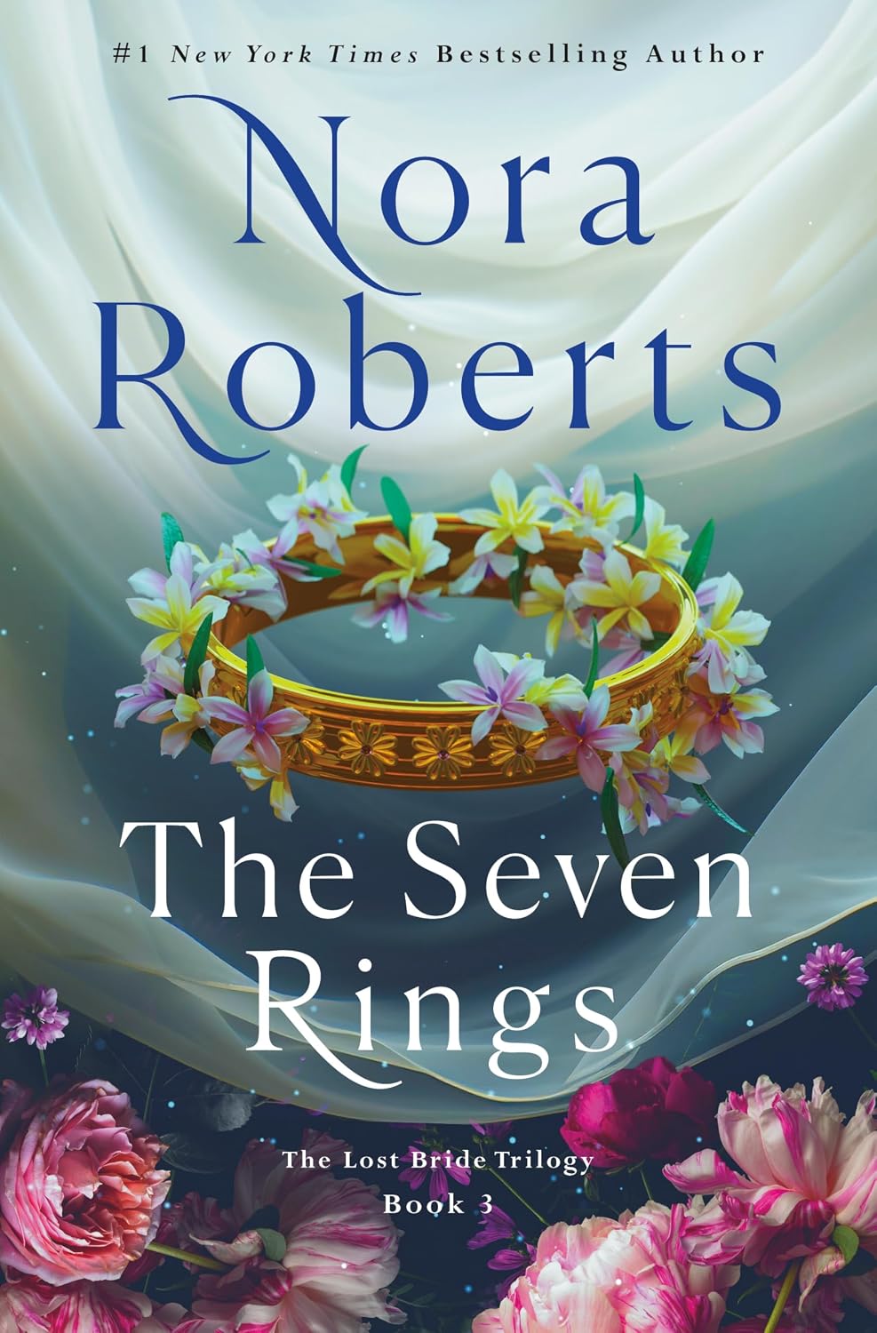 The Seven Rings: The Lost Bride Trilogy, Book 3 by Nora Roberts