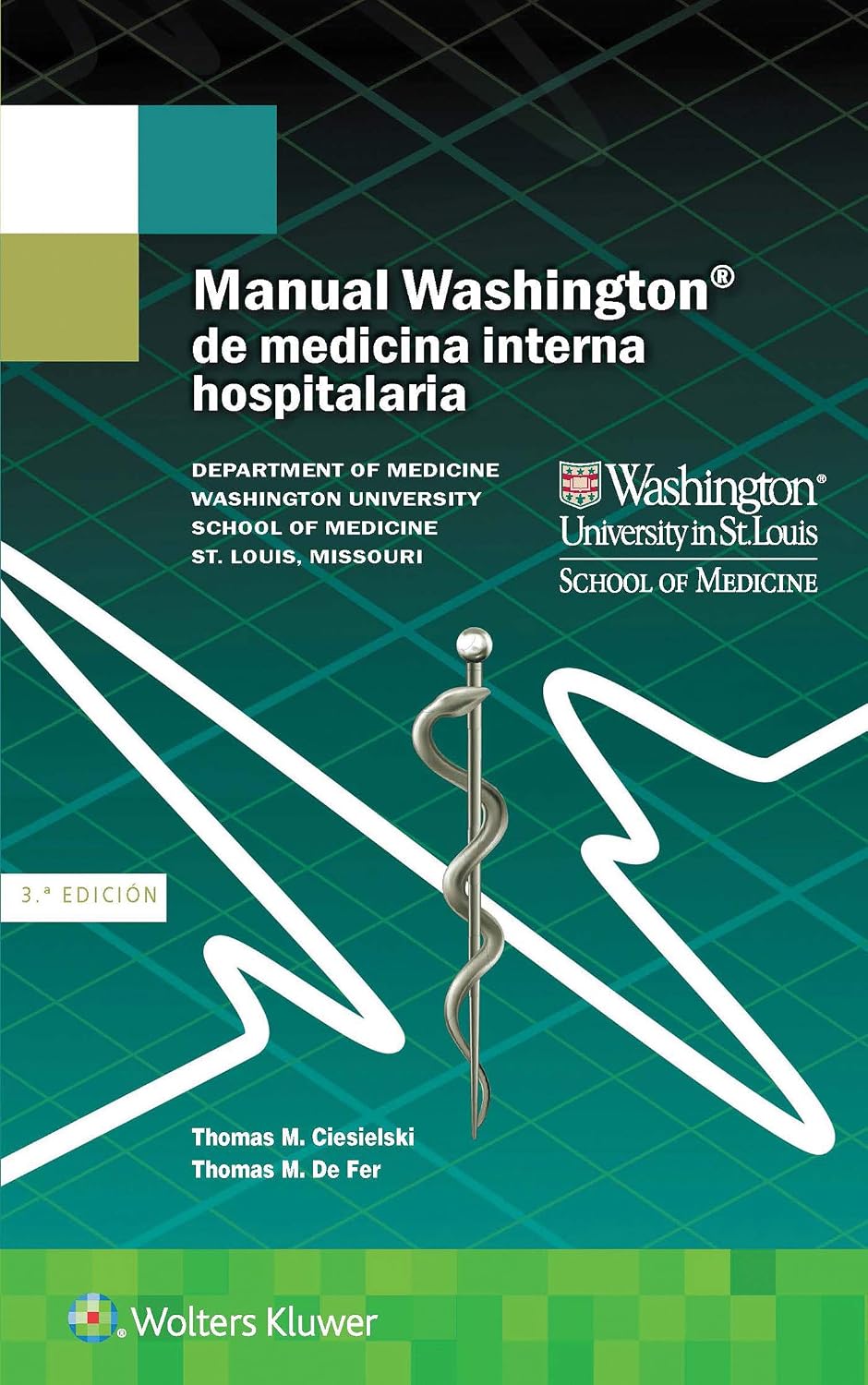 Manual Washington de medicina interna hospitalaria (The Washington Manual Subspecialty Consult Series) (Spanish Edition) by Thomas Ciesielski