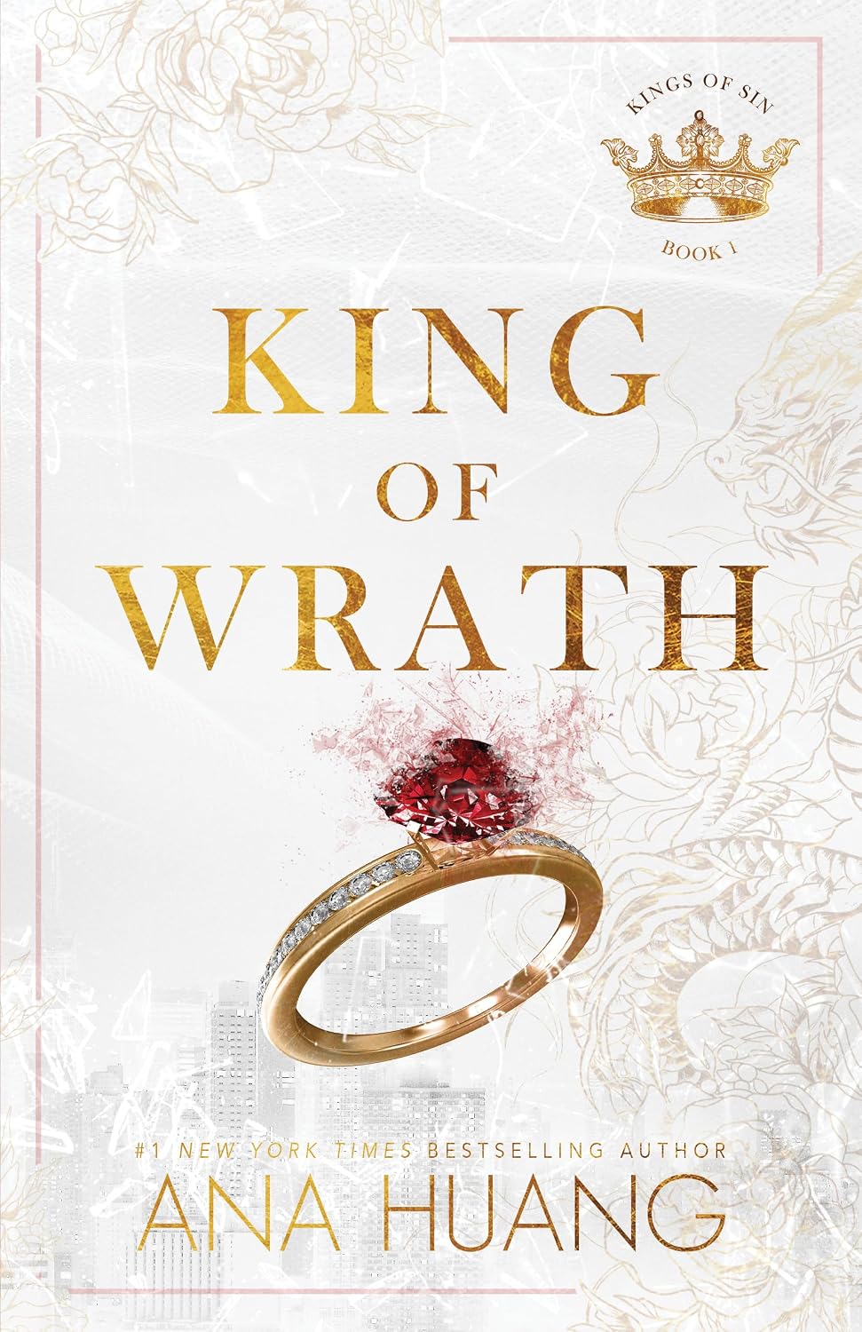 King of Wrath: An Enemies-to-Lovers Arranged Marriage Romance (Kings of Sin, 1) by Ana Huang