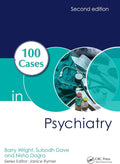 100 Cases in Psychiatry by Barry Wright