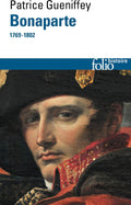 Bonaparte (1769-1802) (French Edition) by Patrice Gueniffey
