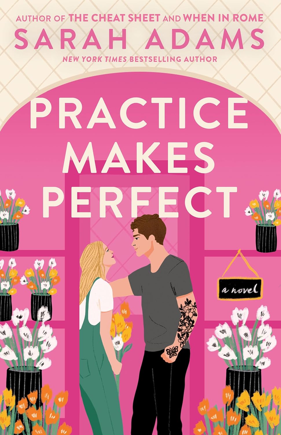 Practice Makes Perfect: A Novel (Rome, Kentucky) by Sarah Adams