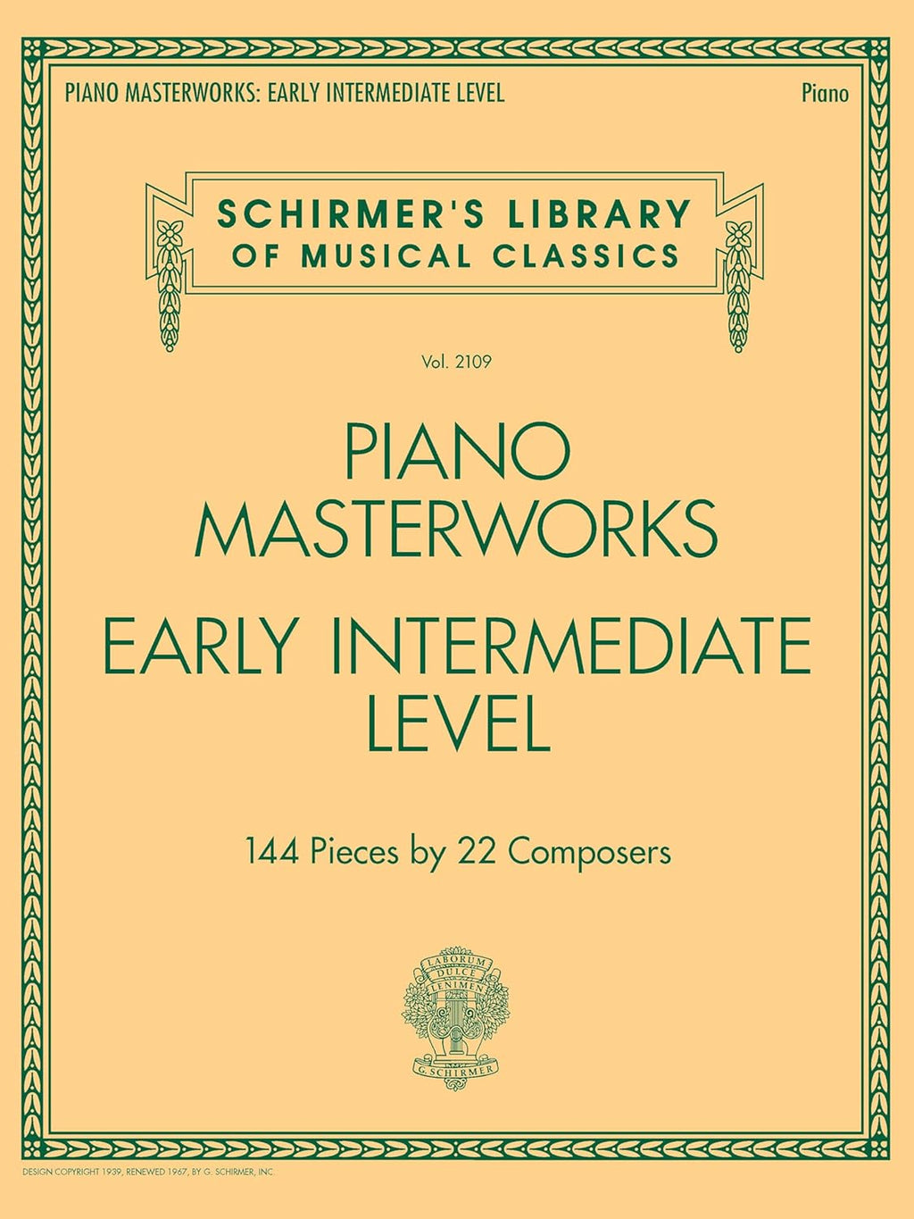 Piano Masterworks Early Intermediate Level | 144 Classical Pieces for Developing Pianists | Sheet Music Book with Works by Bach, Beethoven and more | Schirmer's Library of Musical Classics Vol. 2109 by VARIOUS