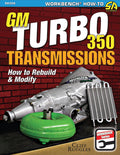 GM Turbo 350 Transmissions: How to Rebuild and Modify by Cliff Ruggles