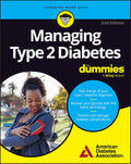 Managing Type 2 Diabetes For Dummies by American Diabetes Association