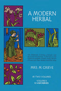 A Modern Herbal (Volume 2, I-Z and Indexes) by Margaret Grieve