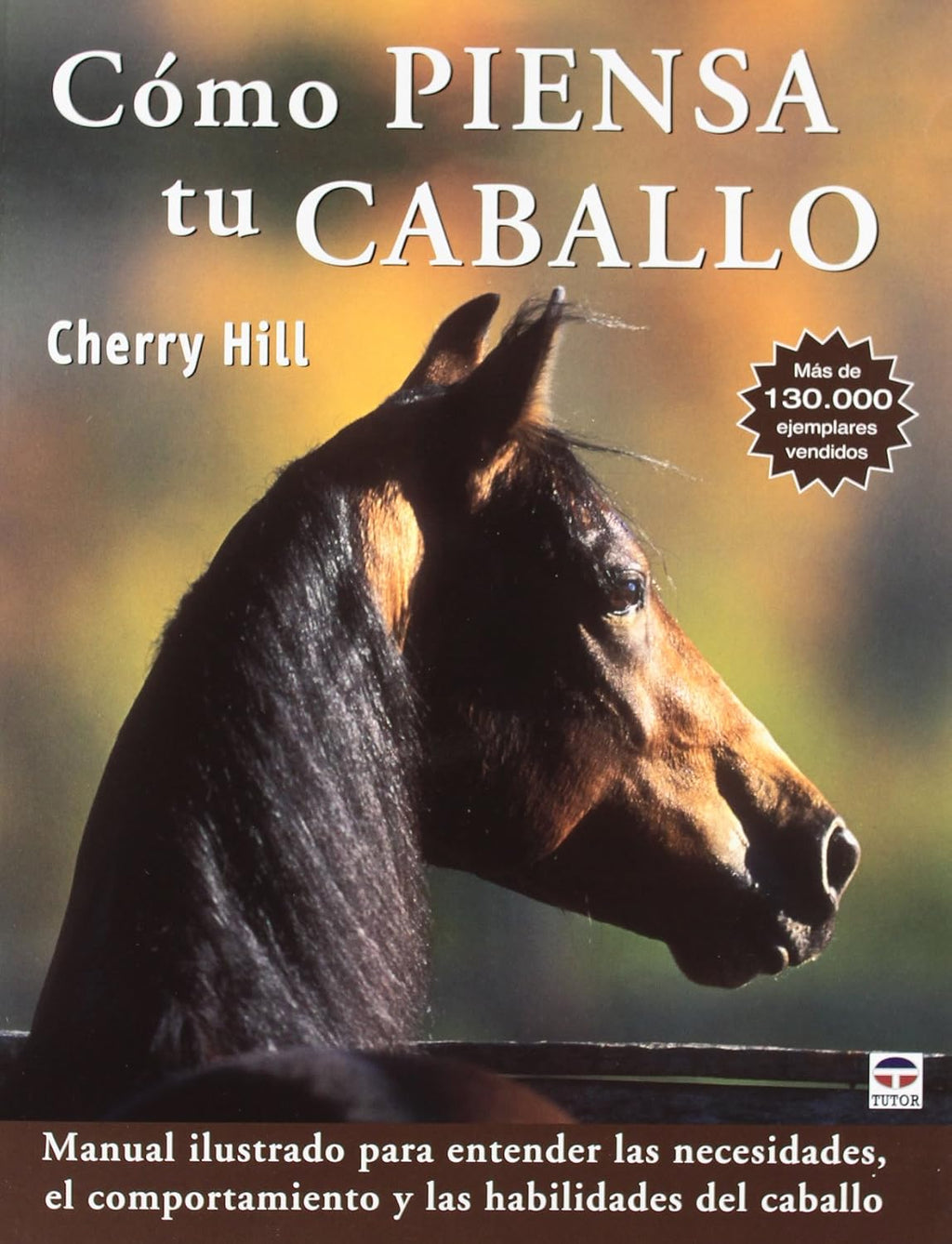 Cómo piensa tu caballo by Cherry Hill