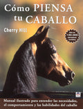 Cómo piensa tu caballo by Cherry Hill