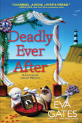 Deadly Ever After: A Lighthouse Library Mystery by Eva Gates