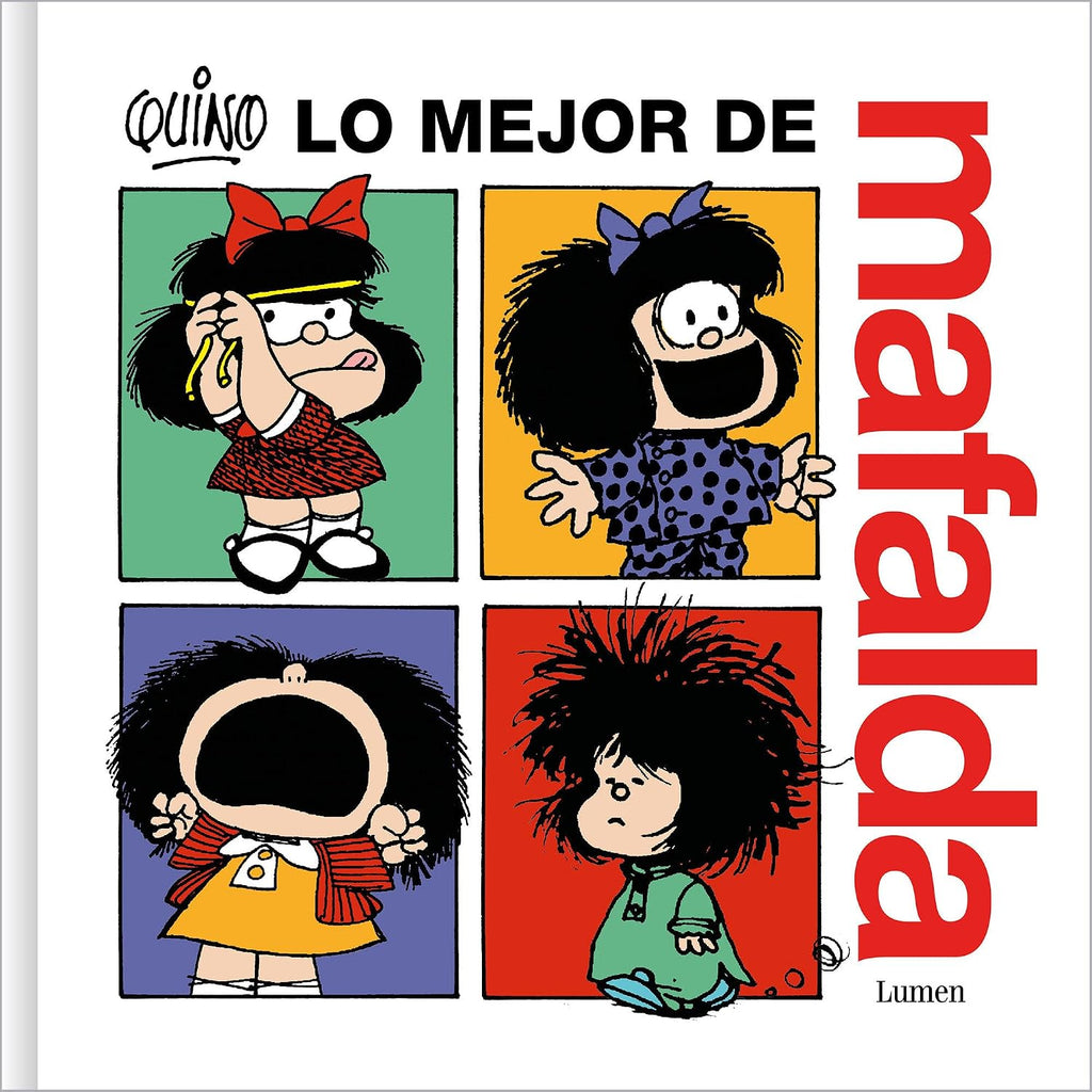 Lo mejor de Mafalda / The Best of Mafalda (Spanish Edition) by Quino