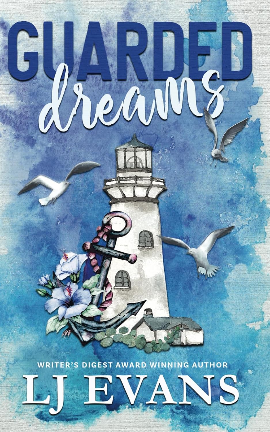 Guarded Dreams: A Second-chance, Military Romance by LJ Evans