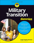 Military Transition For Dummies (For Dummies (Career/Education)) by Angie Papple Johnston