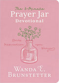 The 3-Minute Prayer Jar Devotional: Daily Inspiration for Women by Wanda E Brunstetter