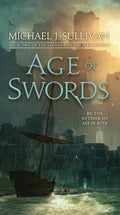 Age of Swords: Book Two of The Legends of the First Empire by Michael J. Sullivan