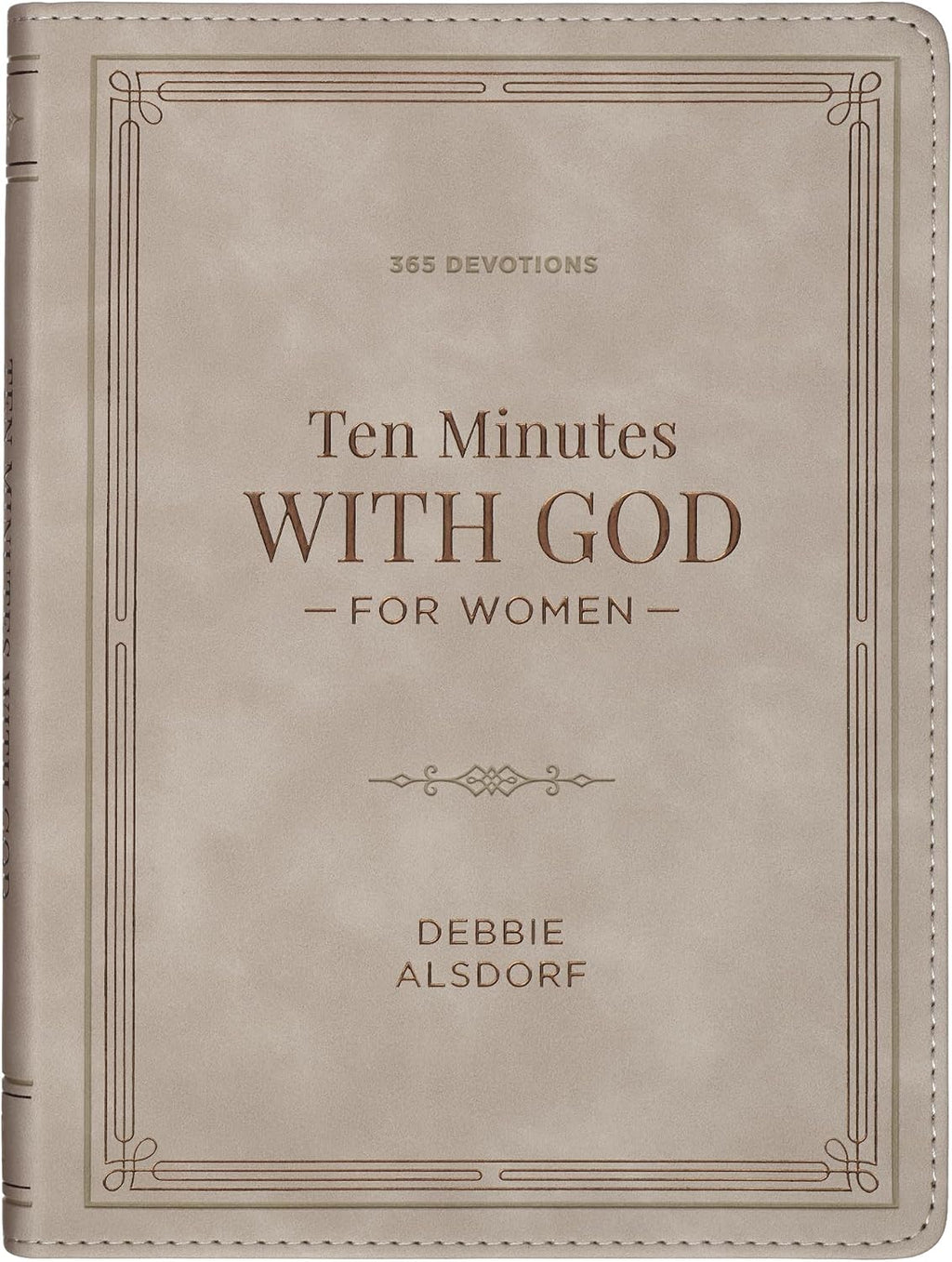 10 Minutes with God for Women: 365 Daily Devotions by Debbie Alsdorf