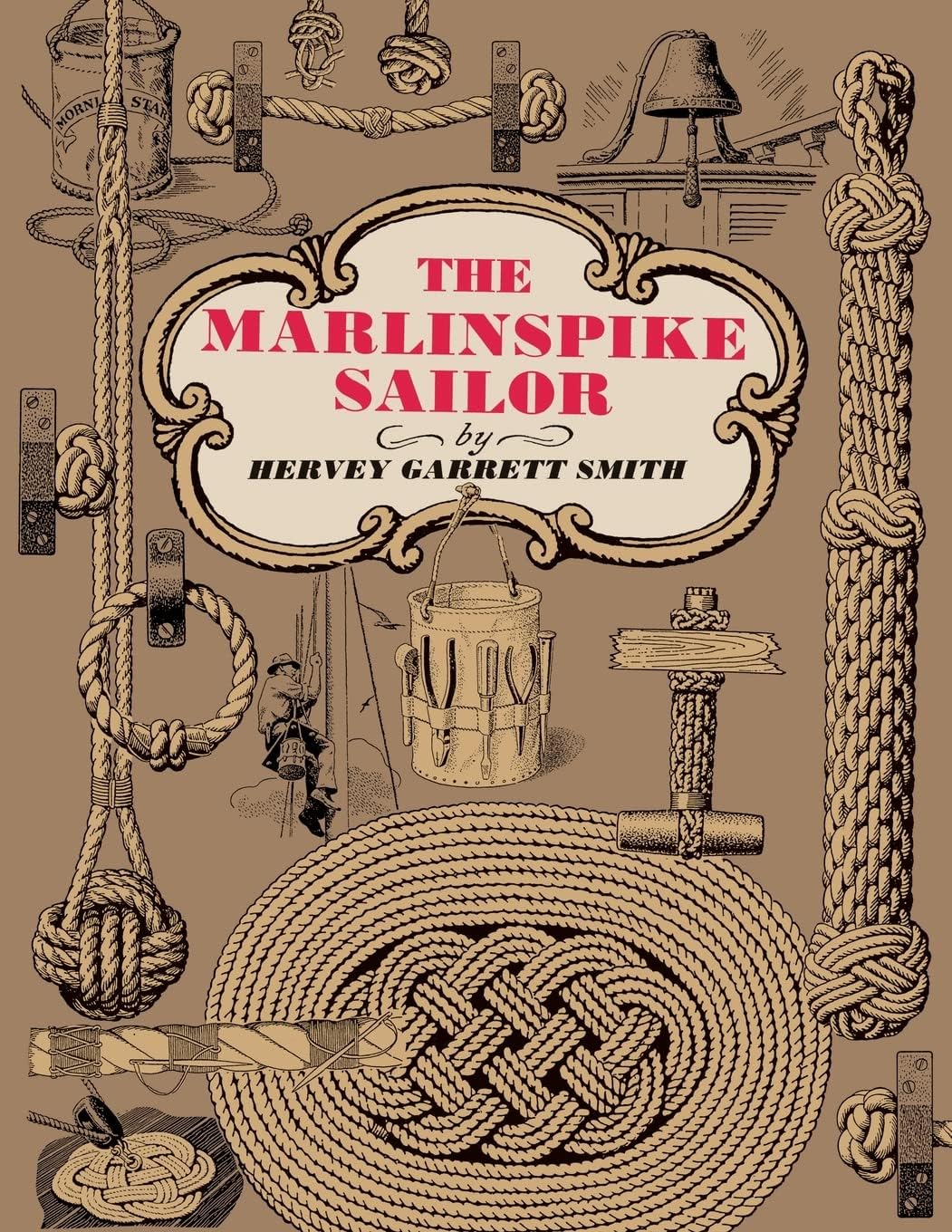 The Marlinspike Sailor by Hervey Garrett Smith