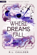 Where Dreams Fall: A Romantasy (Defying Fate, 1) by R.L. Caulder