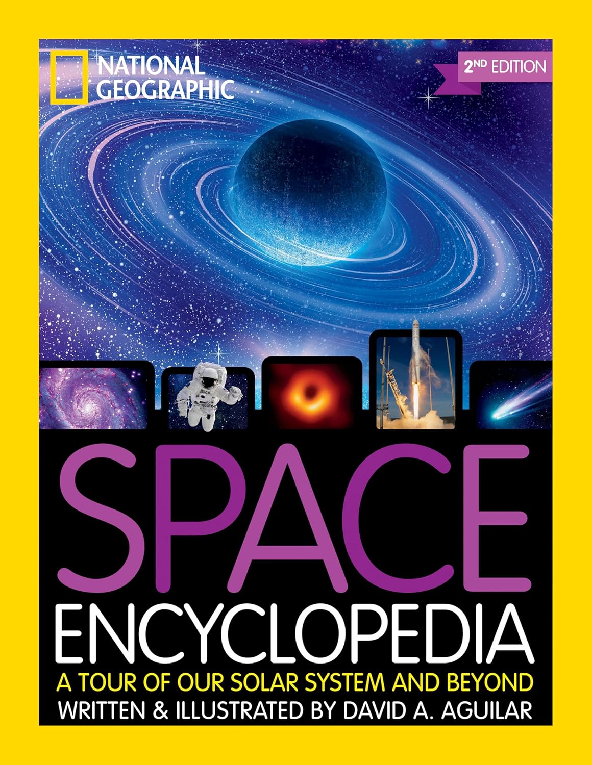 National Geographic Kids Space Encyclopedia, 2nd Edition: A Tour of Our Solar System and Beyond (NGK Encyclopedias) by National Geographic Kids