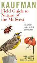 Kaufman Field Guide To Nature Of The Midwest by Kenn Kaufman