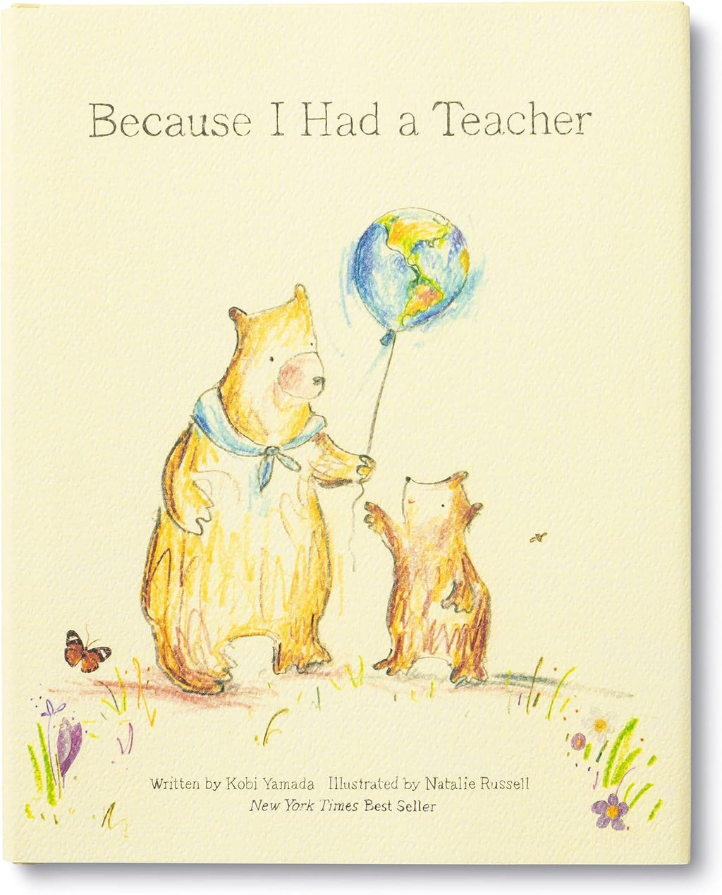 Because I Had a Teacher — New York Times best seller by Kobi Yamada