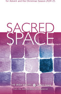 Sacred Space for Advent and the Christmas Season 2024-25 by The Irish Jesuits