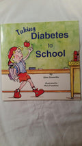 Taking Diabetes to School (Special Kids in Schools Series) by Kim Gosselin
