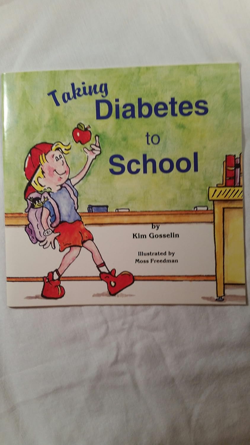 Taking Diabetes to School (Special Kids in Schools Series) by Kim Gosselin