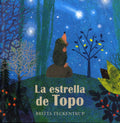 La estrella de topo by Britta Teckentrup