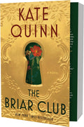 The Briar Club: A Thrilling and Powerful Story of Female Friendships and Secrets by Kate Quinn