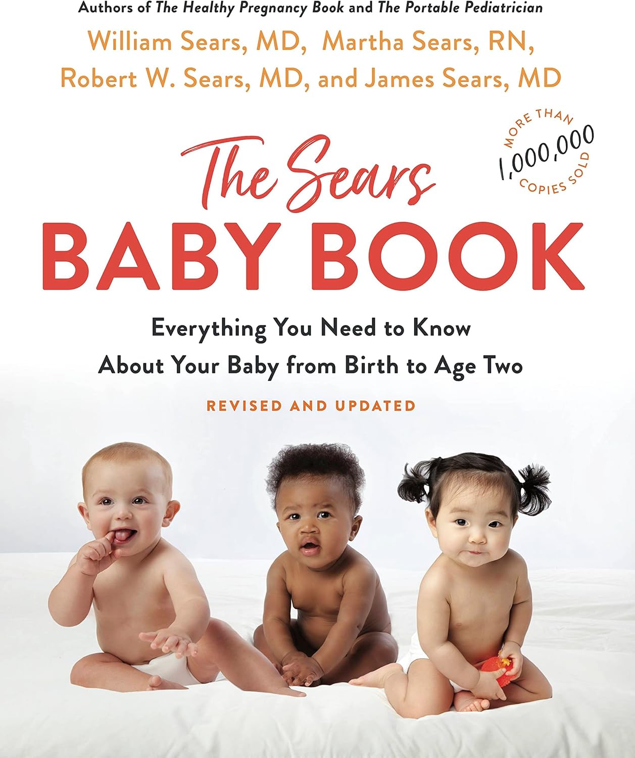 The Sears Baby Book: Everything You Need to Know About Your Baby from Birth to Age Two by William Sears MD FRCP