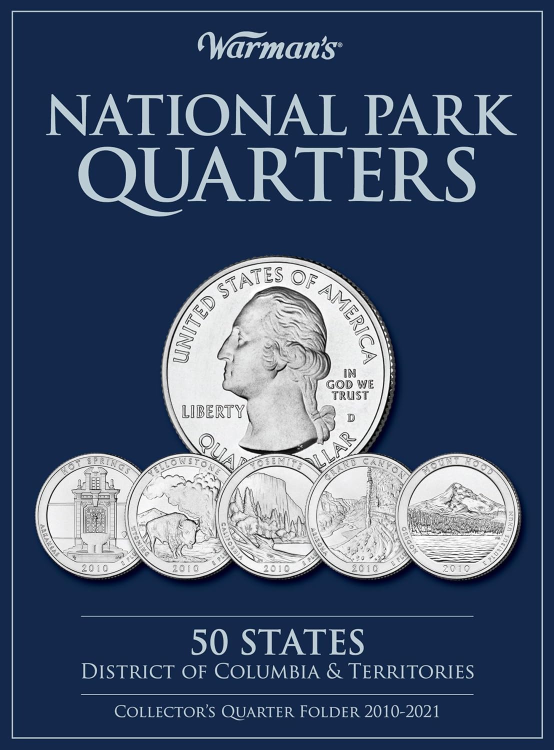 National Park Quarters: 50 States + District of Columbia & Territories: Collector's Quarters Folder 2010-2021 (Warman's Collector Coin Folders) by Warman's